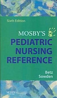 Mosbys Pediatric Nursing Reference (Paperback, 6)