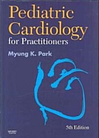 Pediatric Cardiology for Practitioners (Hardcover, 5th)