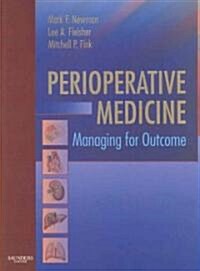 Perioperative Medicine : Managing for Outcome (Hardcover)