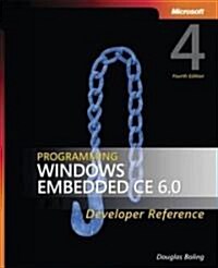 Programming Windows Embedded CE 6.0: Developer Reference (Paperback, 4th)