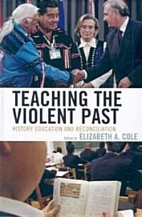 Teaching the Violent Past (Hardcover)