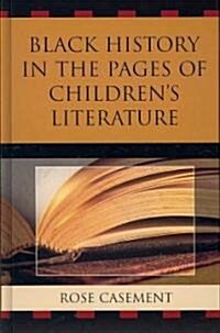 Black History in the Pages of Childrens Literature (Hardcover)