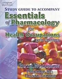 Essentials of Pharmacology for Health Occupations (Paperback, 1st, Study Guide)