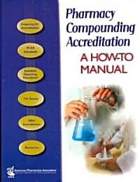 Pharmacy Compounding Accreditation (Paperback, 1st)