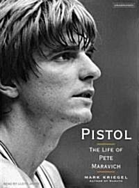 Pistol: The Life of Pete Maravich (Audio CD, Library)