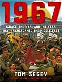 1967: Israel, the War, and the Year That Transformed the Middle East (MP3 CD)