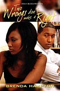 Two Wrongs Dont Make a Right (Paperback)