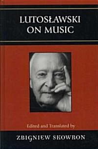 Lutoslawski on Music (Hardcover)