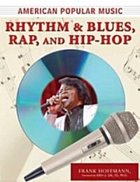 Rhythm and Blues, Rap, and Hip-Hop (Paperback)