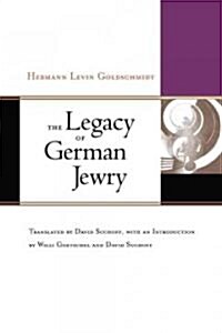 The Legacy of German Jewry (Hardcover)