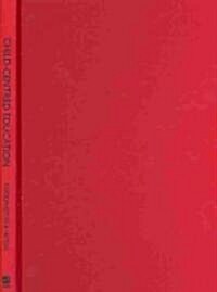 Child-Centred Education: Reviving the Creative Tradition (Paperback)