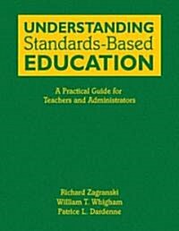 Understanding Standards-Based Education: A Practical Guide for Teachers and Administrators (Hardcover)