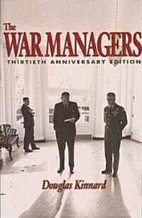 The War Managers: Thirtieth Anniversary Edition (Paperback, 30, Anniversary)