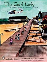 The Sand Lady: An Ocean City, Maryland, Tale (Hardcover)