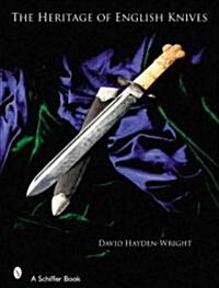 The Heritage of English Knives (Hardcover)