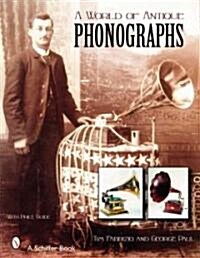 A World of Antique Phonographs (Hardcover)