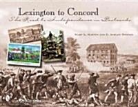 Lexington to Concord: The Road to Independence in Postcards (Paperback)