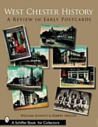 West Chester History: A Review in Early Postcards (Paperback)