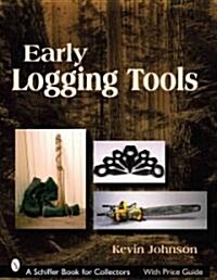 Early Logging Tools (Paperback)