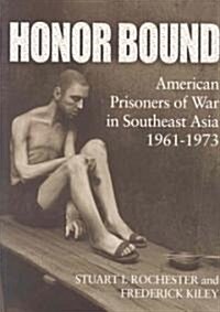 Honor Bound: American Prisoners of War in Southeast Asia, 1961-1973 (Paperback)