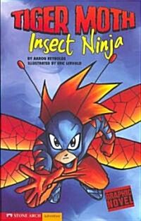 Insect Ninja: Tiger Moth (Paperback)