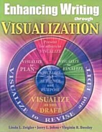 Enhancing Writing Through Visualization (Paperback)