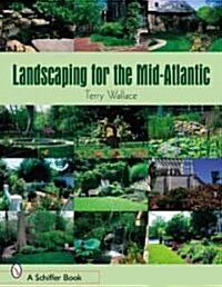 Landscaping for the Mid-Atlantic (Paperback)