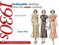 Fashionable Clothing from the Sears Catalogs: Mid 1930s (Paperback)