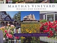 Marthas Vineyard Houses and Gardens (Hardcover)