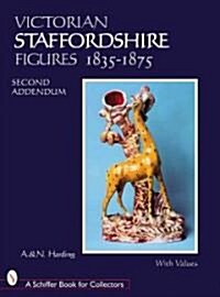 Victorian Staffordshire Figures 1835-1875: Second Addendum: Book Four (Hardcover)
