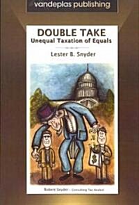 Double Take: Unequal Taxation of Equals (Paperback)