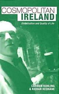 Cosmopolitan Ireland : Globalisation and Quality of Life (Paperback)