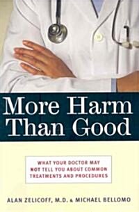 More Harm Than Good (Hardcover, 1st)