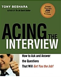 [중고] Acing the Interview: How to Ask and Answer the Questions That Will Get You the Job (Paperback)