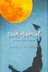 Dear Gabriel (Hardcover)