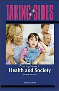 Taking Sides Clashing Views in Health and Society (Paperback, 8th)