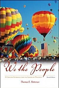 We the People: A Concise Introduction to American Politics (Paperback, 7th)