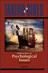 Taking Sides: Clashing Views on Psychological Issues (Paperback, 15)