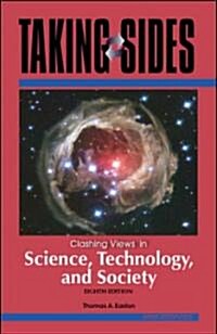 Taking Sides Clashing Views in Science, Technology, and Society (Paperback, 8th)