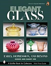 Elegant Glass: Early, Depression and Beyond (Hardcover, 3, Revised & Expan)