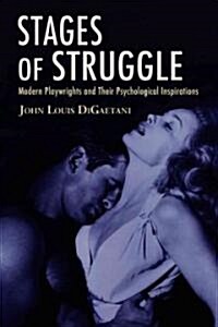 Stages of Struggle: Modern Playwrights and Their Psychological Inspirations (Paperback)