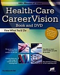 Health-Care CareerVision: View What Youd Do [With DVD] (Paperback)