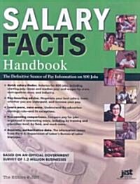 Salary Facts Handbook: The Definitive Source of Pay Information on 800 Jobs (Paperback)