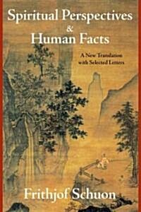 Spiritual Perspectives and Human Facts: A New Translation with Selected Letters (Paperback)
