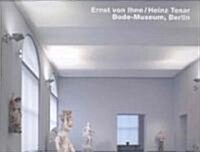 Ernst Von Ihne/Heinz Tesar, Bode-Museum, Berlin (Hardcover)