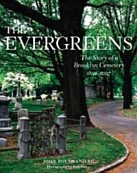 Green Oasis in Brooklyn: The Evergreens Cemetery 1849-2008 (Hardcover)