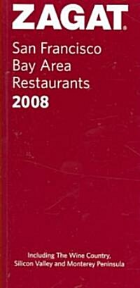 Zagat 2008 San Francisco Bay Restaurants (Paperback)