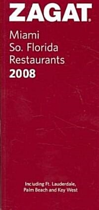 Zagat 2008 Miami So. Florida Restaurants (Paperback)