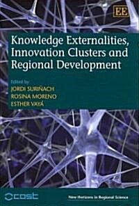 Knowledge Externalities, Innovation Clusters and Regional Development (Hardcover)