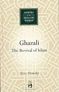 Ghazali : The Revival of Islam (Hardcover)